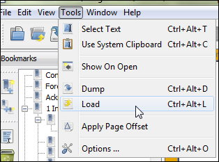 Machine generated alternative text:
ile Edit View Tools Window Help 
Select Text 
Ctrl+Alt+T 
Use System Clipboard Ctrl+AIt+C 
Show On Open 
Dump 
Apply Page Offset 
Options 
Ctrl+Alt+D 
Ctrl+Alt+L 
Ctrl+Alt+O 